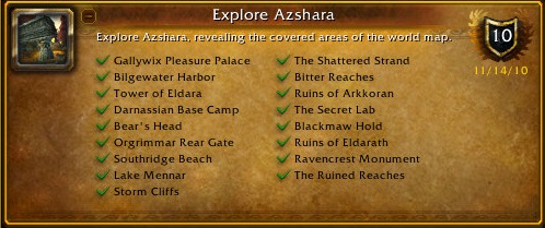 gallywix pleasure palace, bilgewater harbor, 
            tower of eldara, darnassian base camp, bears head, orgrimmar rear gate,  
            southridge beach, lake mennar, storm cliffs, the shattered strand, bitter reaches, 
            ruins of arkkoran, the secret lab, blackmaw hold, ruins of eldarath, 
            ravencrest monument, the ruined reaches